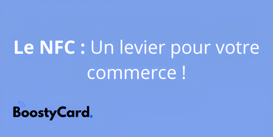 Comment booster votre commerce avec le NFC ?