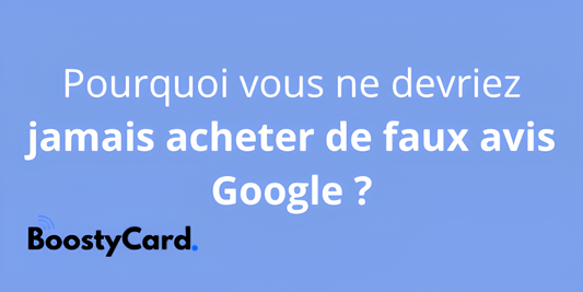 Pourquoi il ne faut jamais acheter de faux avis google ?