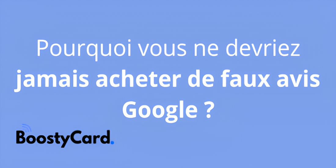 Pourquoi il ne faut jamais acheter de faux avis google ?