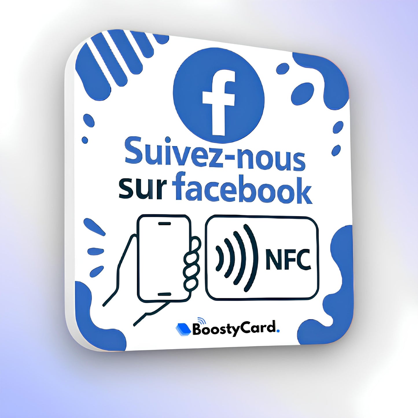 Plaque NFC Facebook avec logo Facebook, smartphone et logo NFC, idéale pour inciter les clients à s'abonner à vos réseaux sociaux via BoostyCard